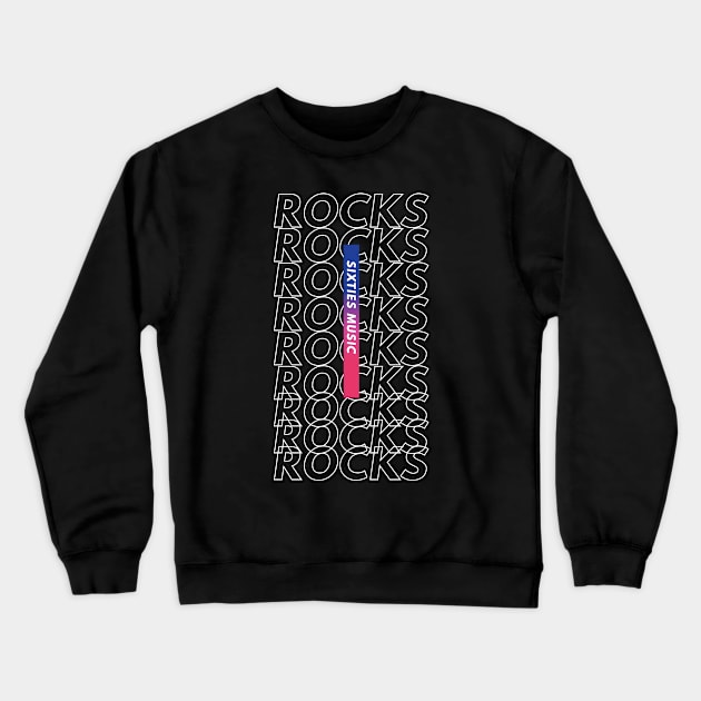 Sixties Music Rocks Repeated Text Crewneck Sweatshirt by nightsworthy